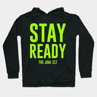 Stay Ready - THE JAM: CLT Hoodie